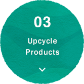 03 Upcycle Products
